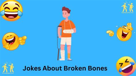 Hilarious Broken Bone Jokes For A Quick Smile Jokes Broken Bone