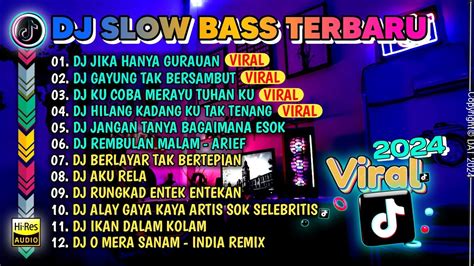 Dj Slow Full Bass Terbaru Dj Ku Sudah Mencoba Tuk Berikan Bunga X