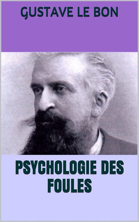 Psychologie Des Foules Par Gustave Le Bon