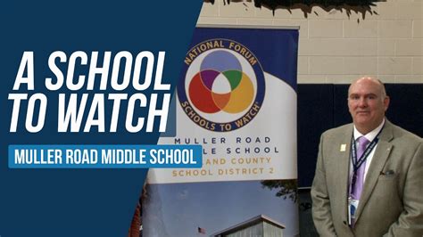 A School To Watch Muller Road Middle School Redesignated As A