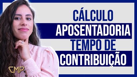 Entenda o CÁLCULO da APOSENTADORIA POR TEMPO DE CONTRIBUIÇÃO EM 2021