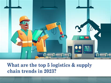 What Are The Top 5 Logistics And Supply Chain Trends In 2023 Radiant