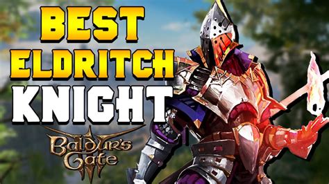 The Best Eldritch Knight Build For Baldur S Gate Youtube