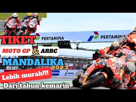 Tiket Motogp Arrc Mandalika Motogp Mandalika News