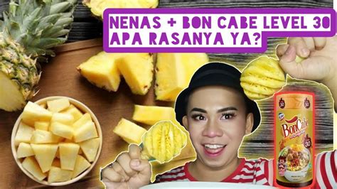 Mukbang Nanas Madu Pakai Bon Cabe Level Auto Diare Youtube