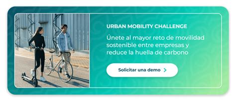 Movilidad Urbana Sostenible Qué Es Y Cómo Impulsarla