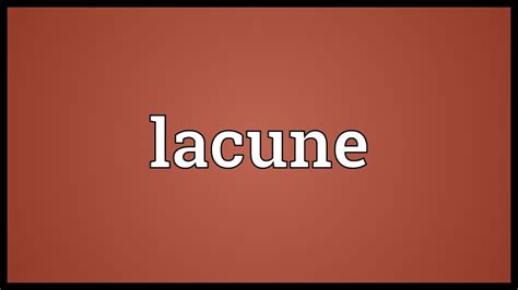 Lacune Meaning - YouTube