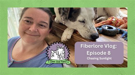 Fiberlore Vlog Chasing Sunlight Youtube