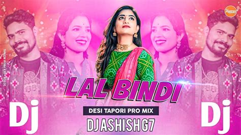 Lal Bindi Ft Ashish Kumbhar Saismita Nayak Sambalpuri Dj Desi Tapori