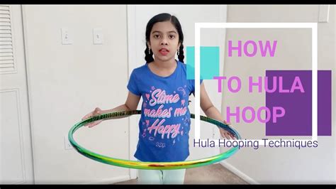 How To Hula Hoop Longer Hula Hoop Techniques Learn To Hula Hoop