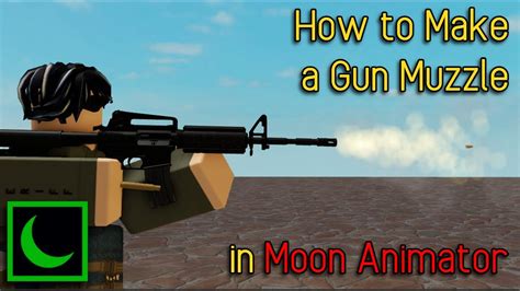 How To Make Gun Effects For Moon Animator Roblox Studio Tutorial