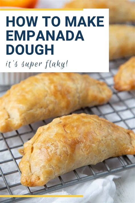 How To Make Empanada Dough T Of Hospitality