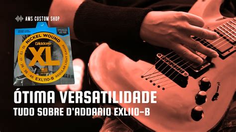 Tudo Sobre Daddario Para Guitarra 010 Exl110 B YouTube