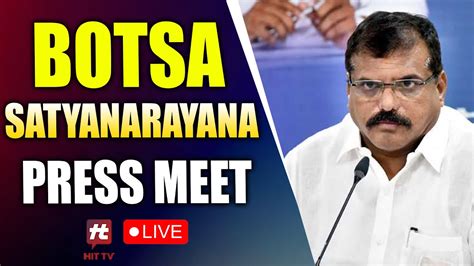 Live Botsa Satyanarayana Press Meet Live Hittvtelugunews Youtube