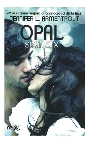 Opal Saga Lux De Jennifer L Armentrout Editorial Plataforma Neo