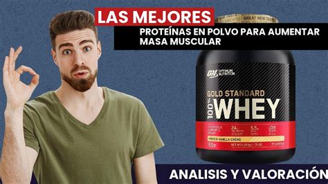 Las MEJORES PROTEINAS En POLVO Para AUMENTAR MASA MUSCULAR 2021 YouTube