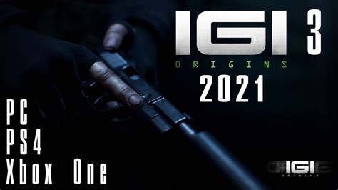 Igi 3 Origins 2021 Trailer Coming Soon Uhd 4k Youtube