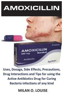 Amoxicillin Uses Dosage Side Effects Precautions Drug Interactions