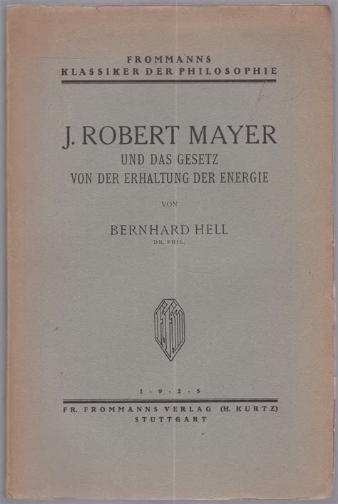 J Robert Mayer Und Das Gesetz Von Der Erhaltung Der Energie