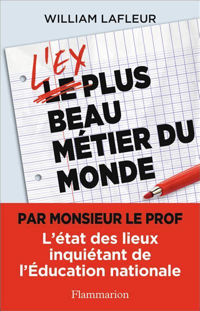 L Ex Plus Beau M Tier Du Monde Broch William Lafleur Livre Tous