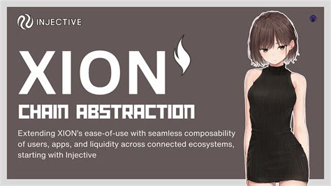 Xion Launches User First Chain Abstraction With Injective By Kakashi