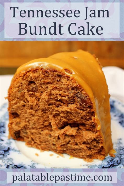 Tennessee Jam Bundt Cake Recipe In 2022 Bundt Cake Delicious Cake