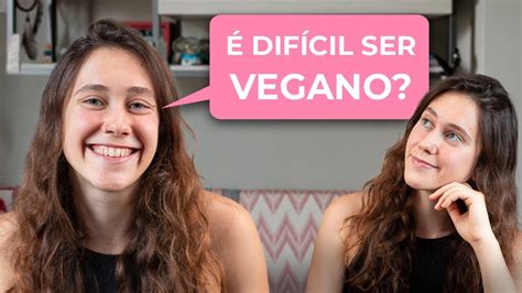 Minha HistÓria Com O Veganismo Como Virei Vegana Minhas Maiores