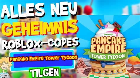 Alle GEHEIMNIS Aktualisierten Codes In Pancake Empire Tower Tycoon