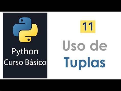 11 Uso De Tuplas En Python Python YouTube