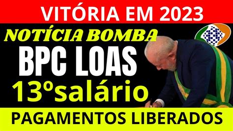 NOTÍCIA BOMBA BOLETIM BPC LOAS PAGAMENTOS 13ºSALÁRIO 2023 VEJA AGORA