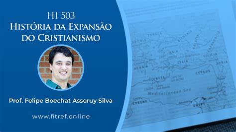 Hi 503 História Da Expansão Do Cristianismo Fitref