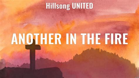 Another In The Fire Hillsong UNITED Lyrics Broken Things The