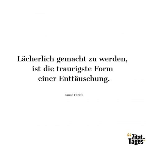 Zitate Von Ernst Ferstl Zitat Des Tages