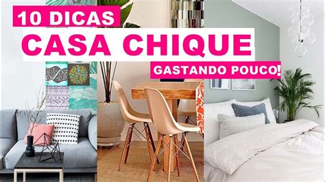 Dicas Para Deixar A Casa Mais Chique E Sofisticada Sem Gastar Muito