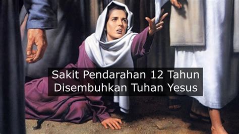 Sakit Pendarahan Tahun Disembuhkan Tuhan Yesus English Subtitle