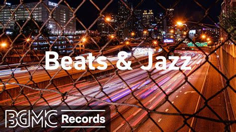 Jazz Hip Hop Beats And Stunning Night Views Of The City Youtube