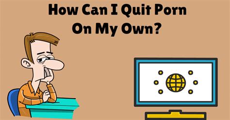 How Cani Quit Porn Alone Pmo Flatline