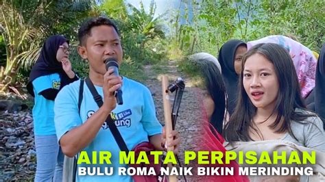 AIR MATA PERPISAHAN SUARA RENDI REINATA 05 BIKIN BULU ROMA NAIK BIKIN