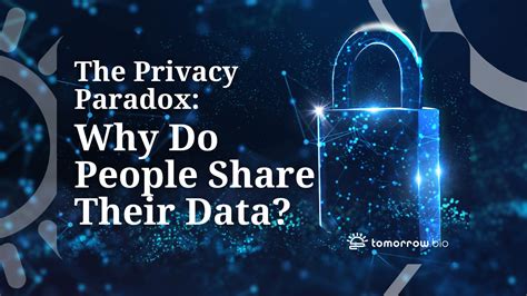 The Privacy Paradox Why Do People Share Their Data