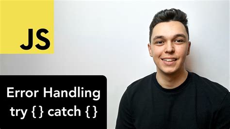 Error Handling In Javascript Try Catch And Finally Youtube