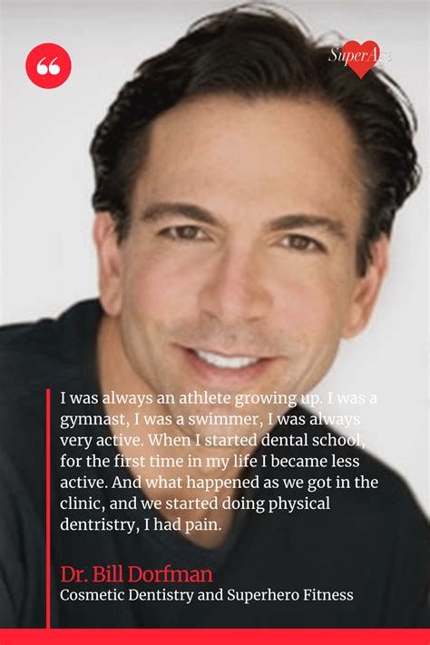 Dr Bill Dorfman Cosmetic Dentistry And Superhero Fitness Ageist