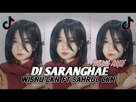 DJ SARANGHAE X LELOLAY X GEMES KAMU MEMANG GEMES TERBARU VIRAL TIKTOK