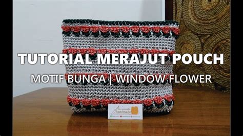 Tutorial Merajut Dompet Motif Bunga Window Flower YouTube