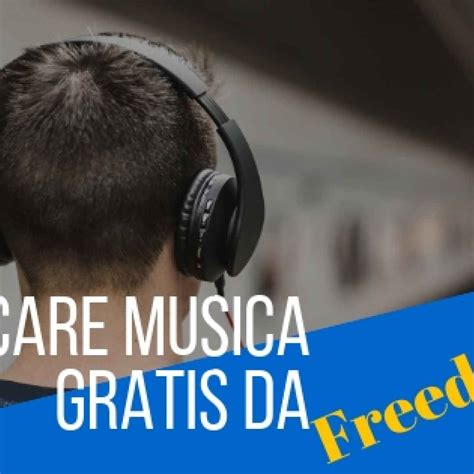 Come Scaricare Musica Con Freedsound Guida Completa Siti Web