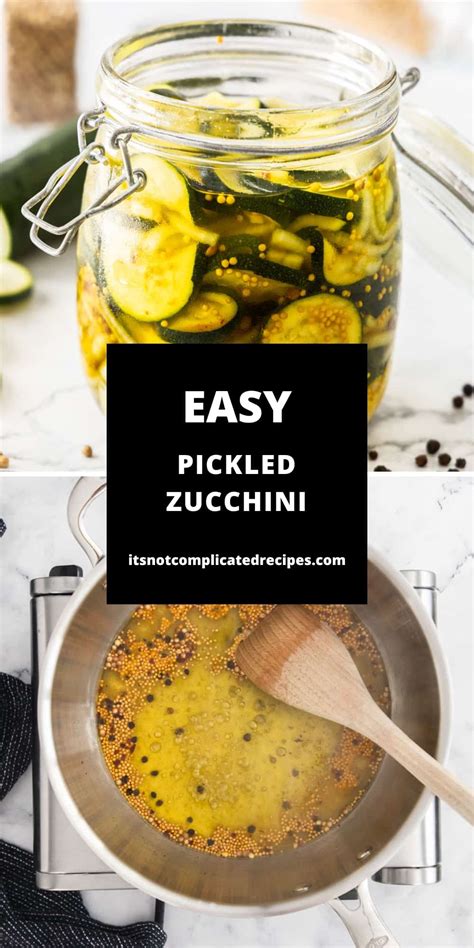 Pickled Zucchini - It's Not Complicated Recipes