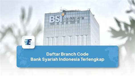 Daftar Branch Code Bank Syariah Indonesia Terlengkap Easylink