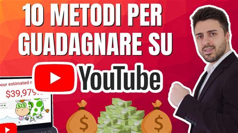 Metodi Per Guadagnare Su Youtube Non Solo La Monetizzazione