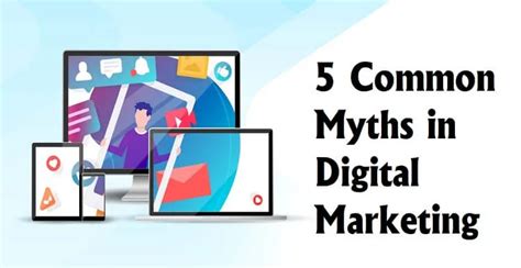 5 Common Myths In Digital Marketing Must Know