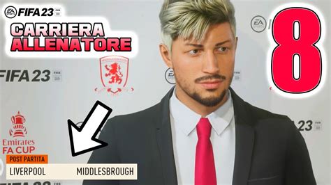 Sfida Incredibile In Fa Cup Carriera Allenatore Ep Fifa