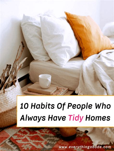 10 Habits Of People Who Always Have Tidy Homes Everything Abode